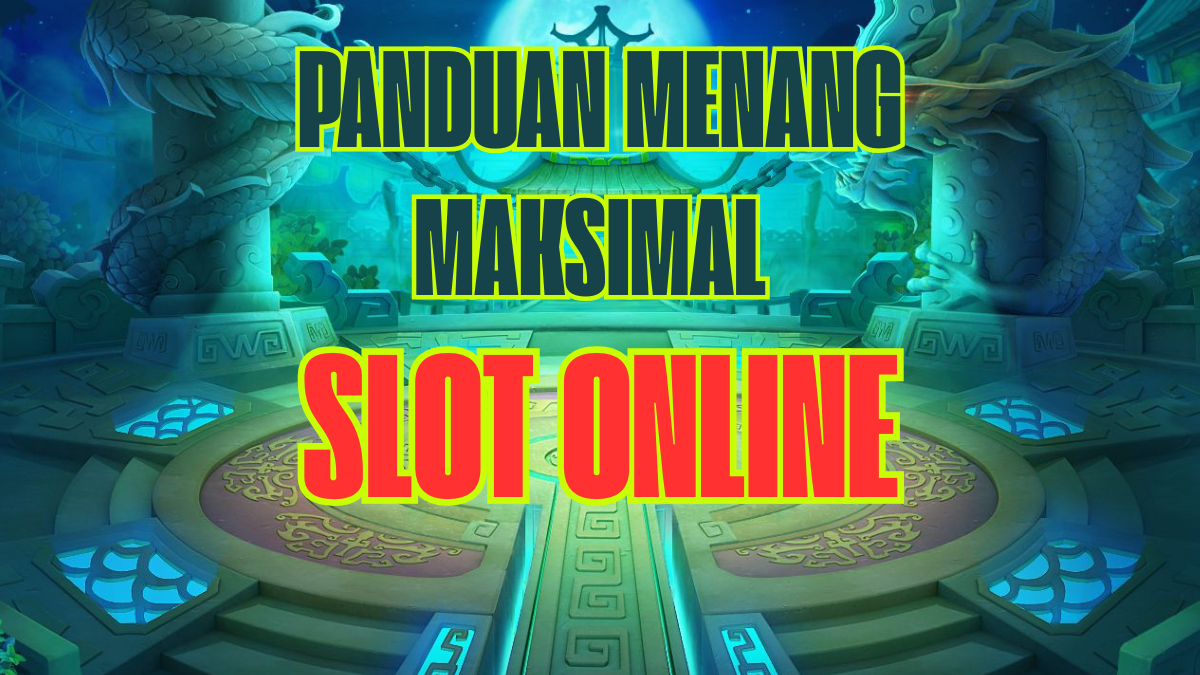 Situs Slot Gacor Mudah Menang dan Terpercaya: Panduan Menang Maksimal di Slot Online