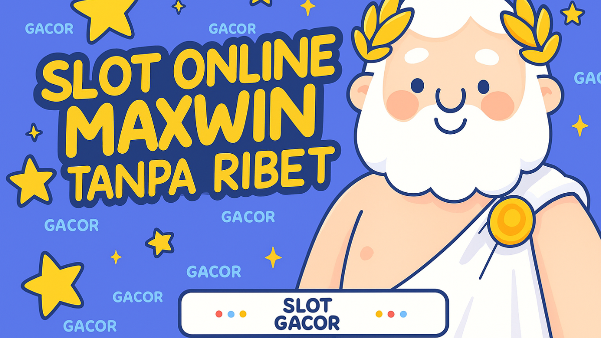 Slot Online: Strategi Maxwin Tanpa Ribet yang Layak Dicoba